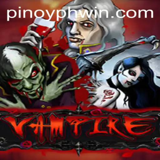 Exploring the Thrilling World of 'Vampire' at PHWIN.COM